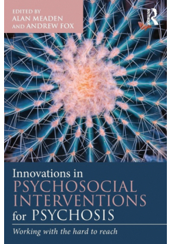 Innovations in Psychosocial Interventions for Psychosis