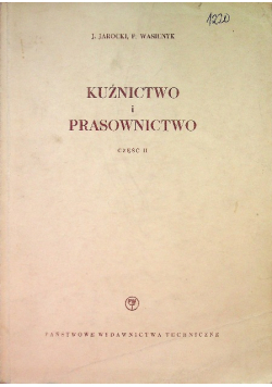 Kuźnictwo i prasownictwo Część II