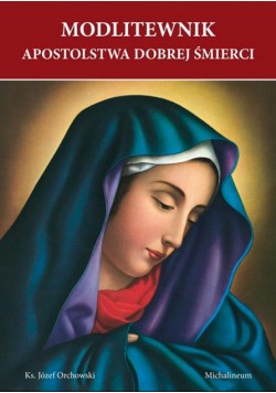 Modlitewnik apostolstwa dobrej śmierci