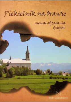 Piekielnik na Orawie niemal od zarania dziejów