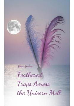 Feathered Traps Across the Unicorn Moll
