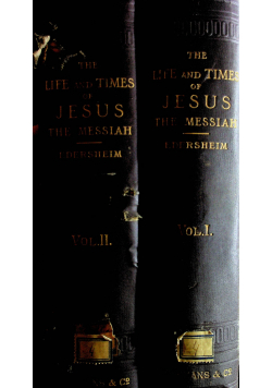 The Life and tiems of Jesus the Messiah tom 1 i 2 1883 r