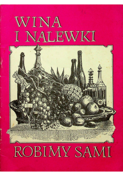 Wina i nalewki robimy sami