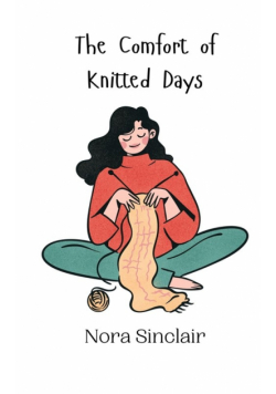 The Comfort of Knitted Days