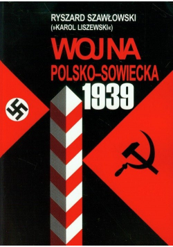 Wojna Polsko Sowiecka 1939 Tom 1