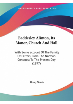 Baddesley Alinton, Its Manor, Church And Hall