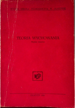 Teoria Wychowania wybór tekstów