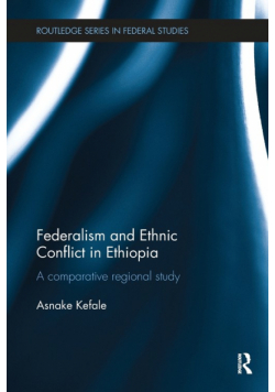 Federalism and Ethnic Conflict in Ethiopia