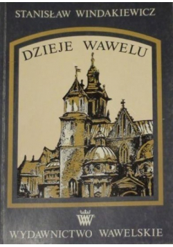 Dzieje Wawelu Reprint z 1925
