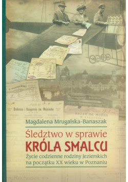 Mrugalska B. M. - Śledztwo w sprawie króla smalcu