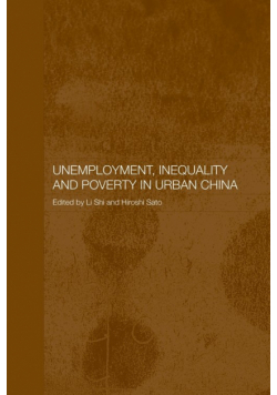 Unemployment, Inequality and Poverty in Urban China