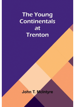 The Young Continentals at Trenton
