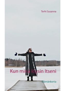 Kun minä löysin Itseni