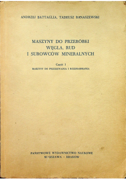 Maszyny do przeróbki węgla rud i surowców mineralnych