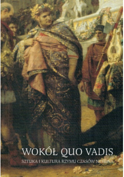 Wokół quo vadis Sztuka i kultura Rzymu czasów Nerona
