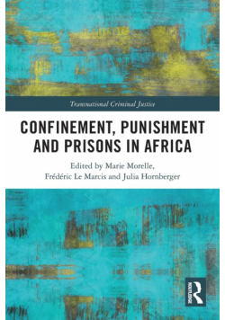 Confinement, Punishment and Prisons in Africa
