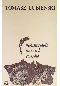 Bohaterowie naszych czasów