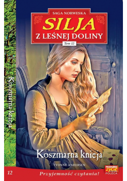 Silja z Leśnej Doliny Tom 12 Koszmarna knieja