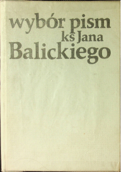 Wybór pisma ks Jana Balickiego
