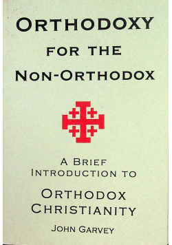Orthodoxy for the non orthodox