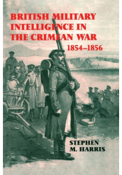 British Military Intelligence in the Crimean War, 1854-1856