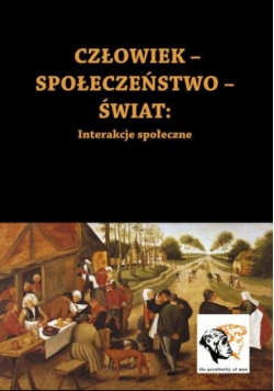 Człowiek-Społeczeństwo-Świat Interakcje społeczne