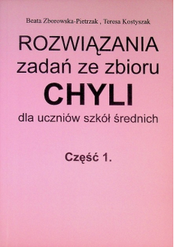 rozwiązania zadań ze zbioru chyli dla uczniów szkół średnich Część 1