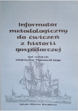 Informator metodologiczny do ćwiczeń z historii gospodarczej