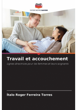 Travail et accouchement
