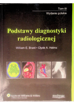 Podstawy diagnostyki radiologicznej Tom 4