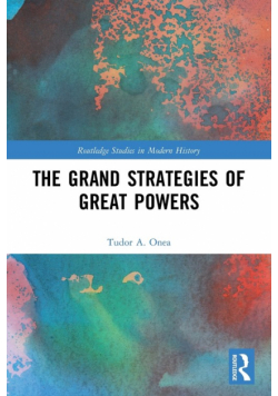 The Grand Strategies of Great Powers