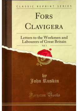 Fors Clavigera  volume 1 reprint 2 tomy1871 r.