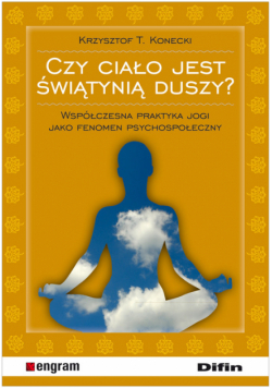 Czy ciało jest świątynią duszy?