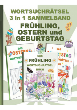 Wortsuchrätsel 3 In 1 Sammelband Frühling, Ostern Und Geburtstag