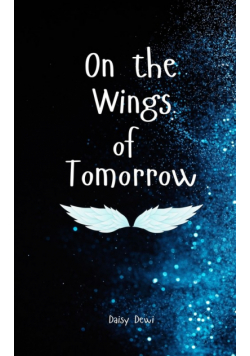 On the Wings of Tomorrow