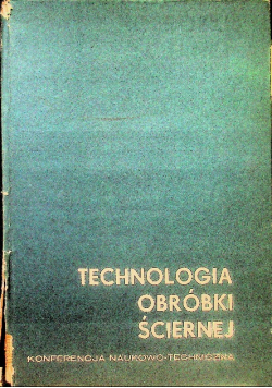 Technologia obróbki ściernej