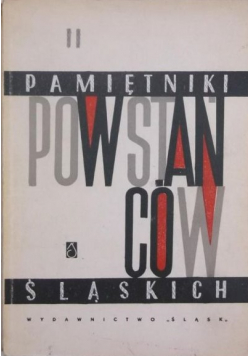 Pamiętniki powstańców śląskim tom II