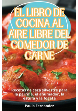 El Libro De Cocina Al Aire Libre Del Comedor De Carne