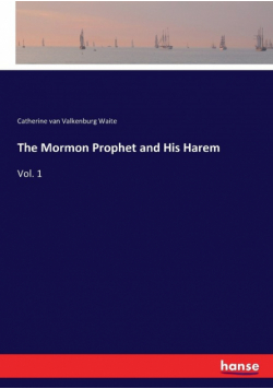 The Mormon Prophet and His Harem