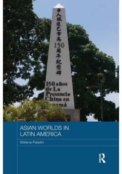 Asian Worlds in Latin America