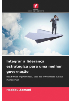 Integrar a liderança estratégica para uma melhor governação