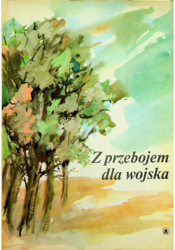 Z przebojem dla wojska