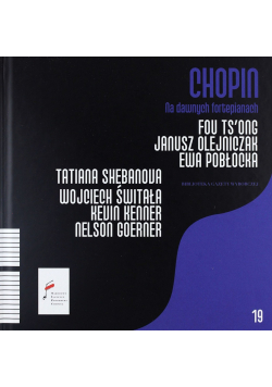 FRYDERYK CHOPIN Na dawnych fortepianach TOM 19