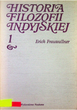 Historia filozofii indyjskiej Tom  1