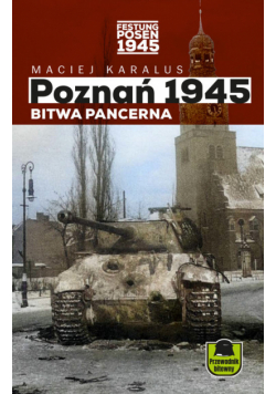 Poznań 1945 Bitwa pancerna