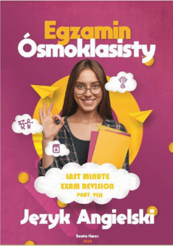 Egzamin ósmoklasisty. Język angielski. Part 8