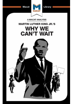 An Analysis of Martin Luther King Jr.'s Why We Can't Wait