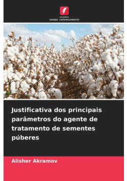 Justificativa dos principais parâmetros do agente de tratamento de sementes púberes