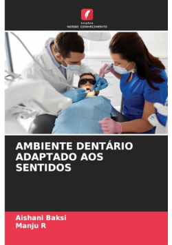 Ambiente Dentário Adaptado Aos Sentidos