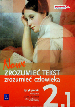 Nowe Zrozumieć tekst Zrozumieć człowieka Klasa 2 Część 1 Zakres podstawowy i rozszerzony